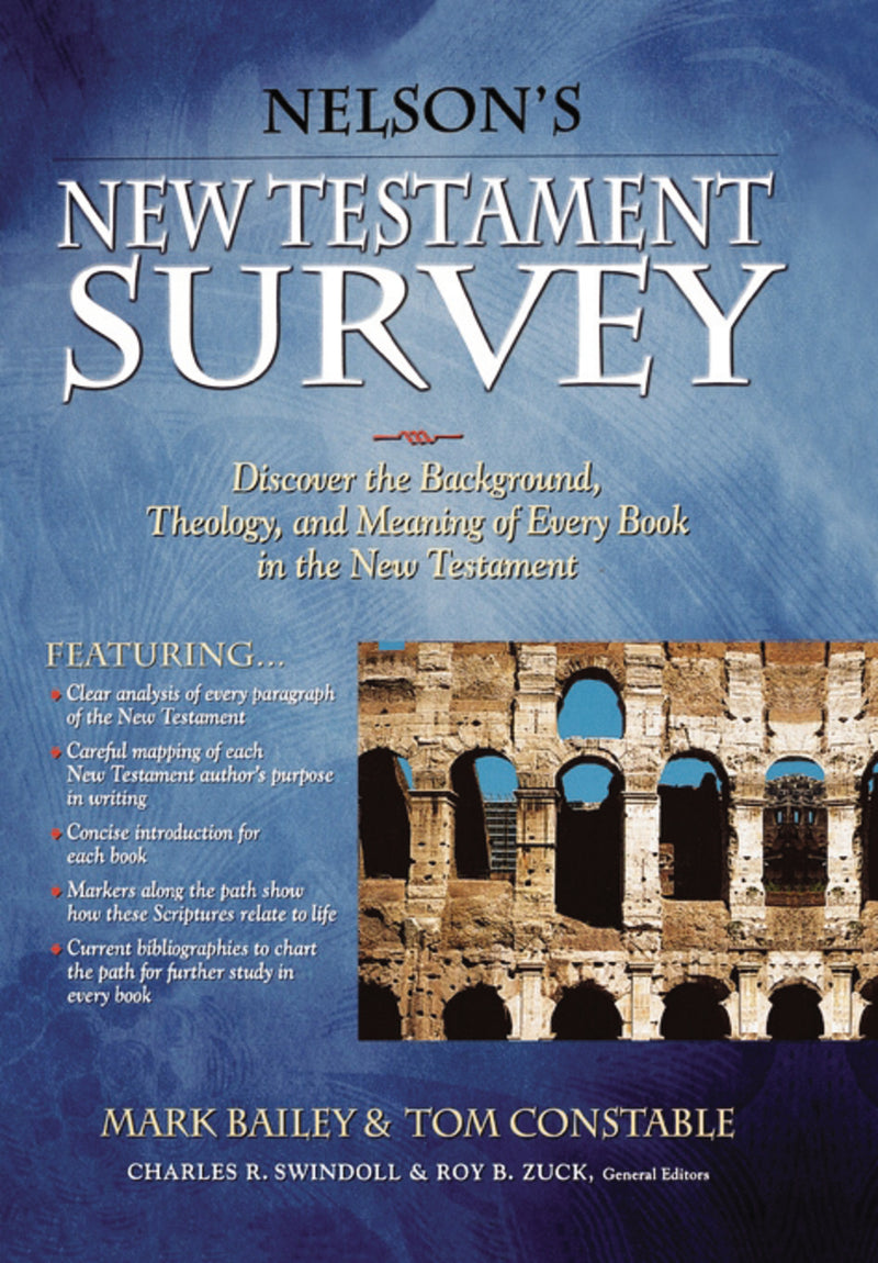 Nelson's New Testament Survey: Discovering the Essence, Background and   Meaning About Every New Testament Book