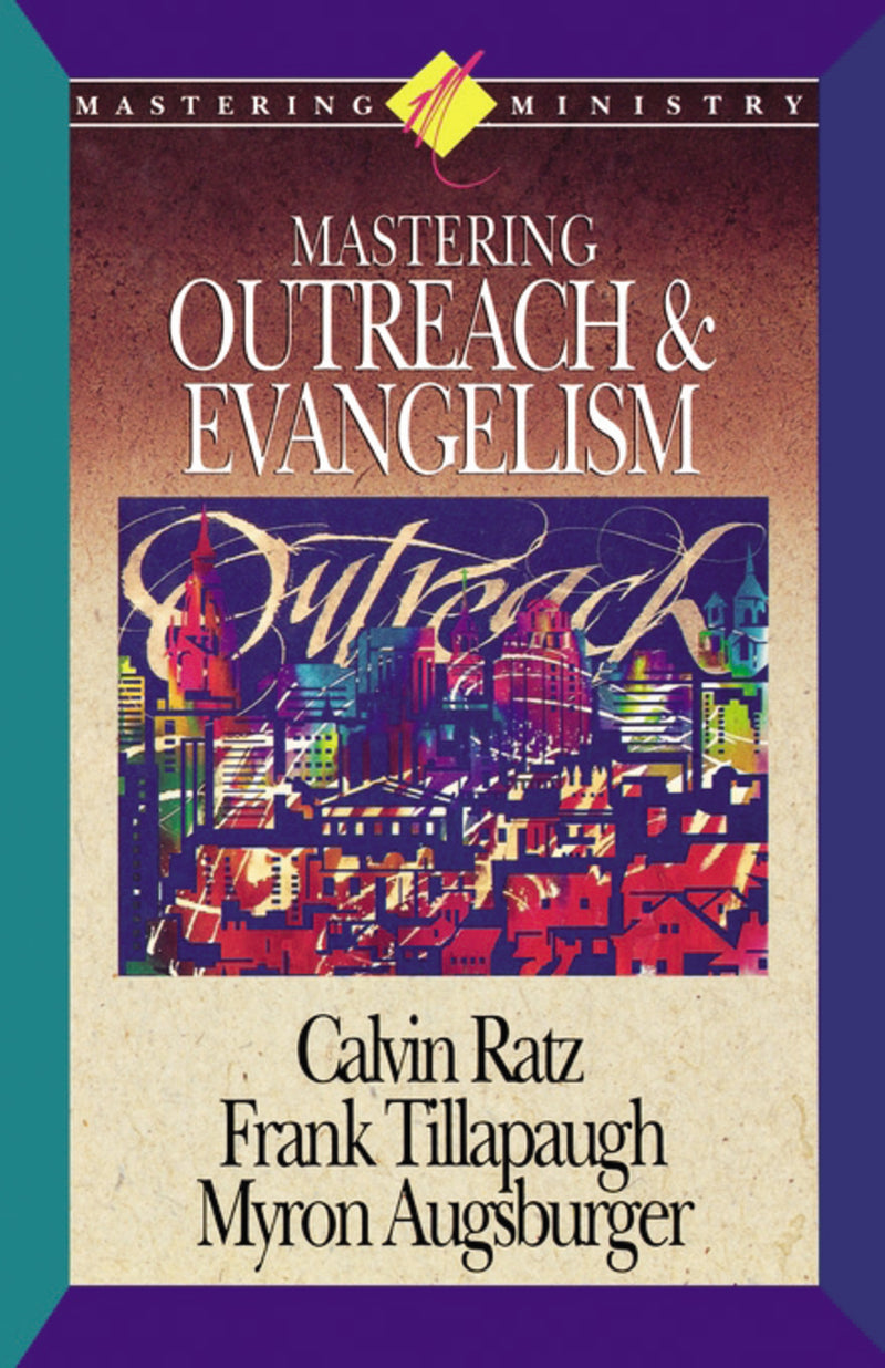 Mastering Ministry: Mastering Outreach And Evangelism