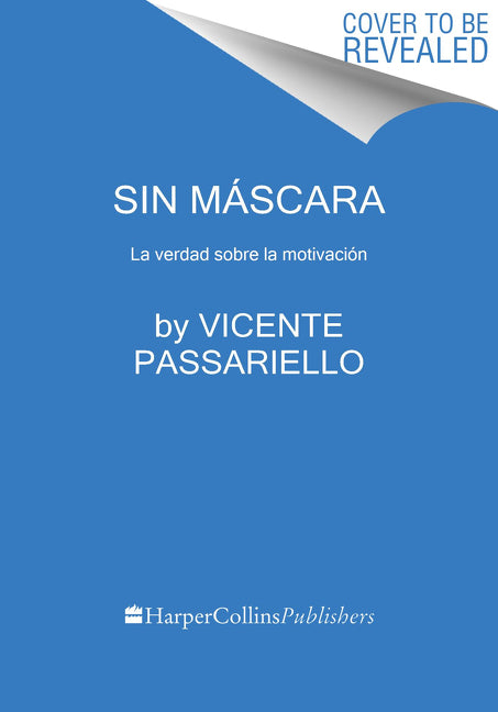 Sin máscara: La verdad sobre la motivación
