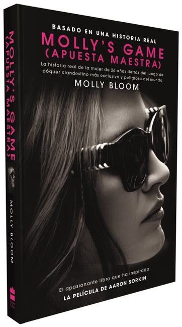 Molly's Game: La historia real de la mujer de 26 años detrás del juego de póker clandestino más exclusivo y peligroso del mundo
