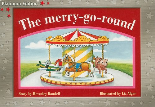 Rigby PM Platinum Collection Individual Student Edition Red (Levels 3-5) The Merry-go-round
