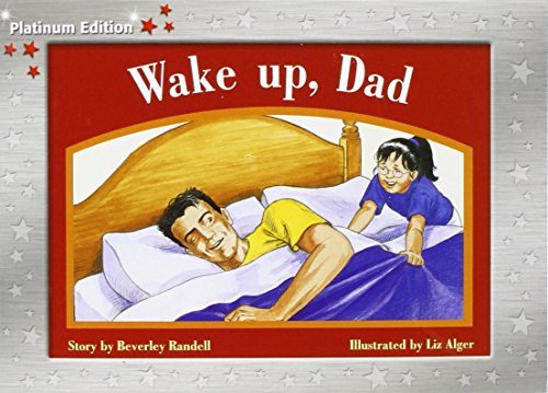 Rigby PM Platinum Collection Individual Student Edition Red (Levels 3-5) Wake Up, Dad
