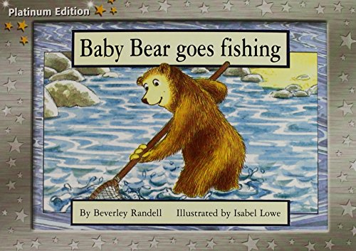 Rigby PM Platinum Collection Individual Student Edition Yellow (Levels 6-8) BabyBear Goes Fishing
