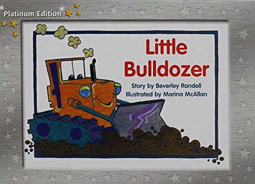 Rigby PM Platinum Collection Individual Student Edition Yellow (Levels 6-8) Little Bulldozer