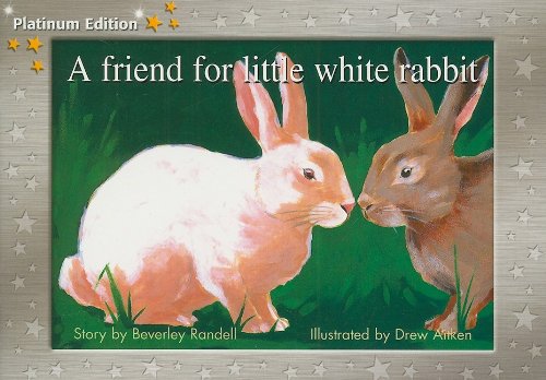 Rigby PM Platinum Collection Individual Student Edition Yellow (Levels 6-8) A Friend for Little White Rabbit
