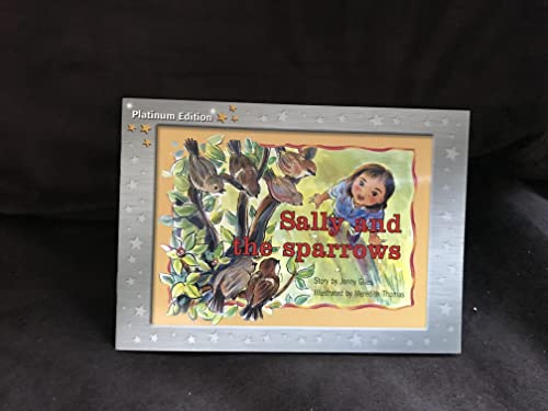 Rigby PM Platinum Collection Individual Student Edition Yellow (Levels 6-8) Sally and the Sparrows