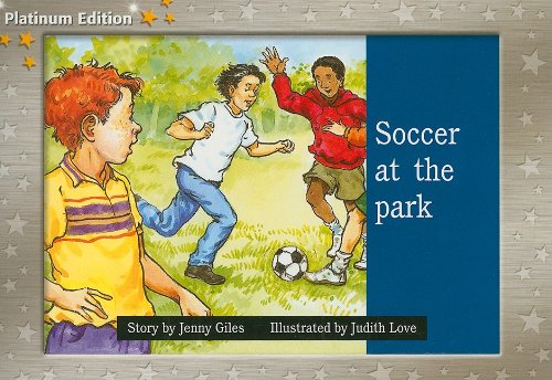 Rigby PM Platinum Collection Individual Student Edition Yellow (Levels 6-8) Soccer at the Park