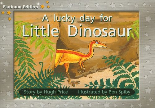 Rigby PM Platinum Collection Individual Student Edition Yellow (Levels 6-8) A Lucky Day for Little Dinosaur