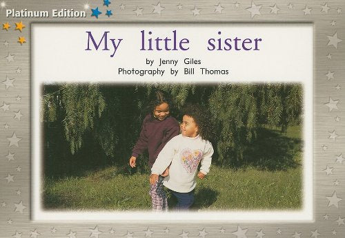 Rigby PM Platinum Collection Individual Student Edition Yellow (Levels 6-8) My Little Sister