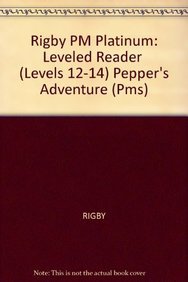 Rigby PM Platinum Collection Individual Student Edition Green (Levels 12-14) Pepper's Adventure