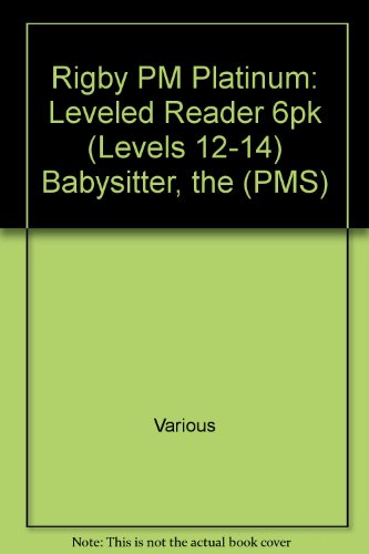 Rigby PM Platinum Collection Leveled Reader 6pk Green (Levels 12-14) The Babysitter