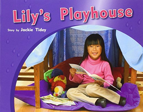 Rigby PM Photo Stories Individual Student Edition Red (Levels 3-5) Lily's Playhouse