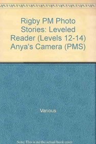 Rigby PM Photo Stories Individual Student Edition Green (Levels 12-14) Anya's Camera