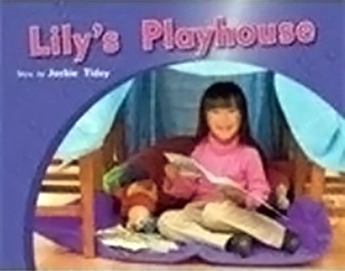 Rigby PM Photo Stories Leveled Reader Bookroom Package Red (Levels 3-5) Lily's Playhouse