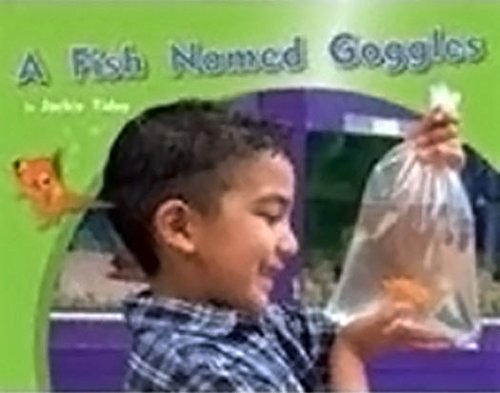 Rigby PM Photo Stories Leveled Reader Bookroom Package Green (Levels 12-14) A Fish Named Goggles