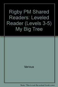 Rigby PM Shared Readers  Leveled Reader  (Levels 3-5) My Big Tree