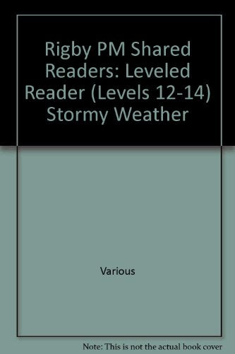 Rigby PM Shared Readers  Leveled Reader  (Levels 12-14) Stormy Weather
