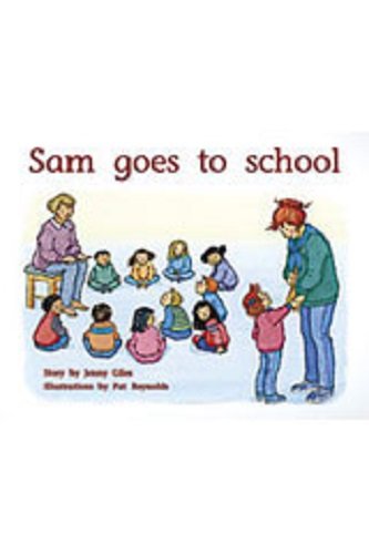 Rigby PM Plus Leveled Reader Bookroom Package Yellow (Levels 6-8) Sam Goes To School