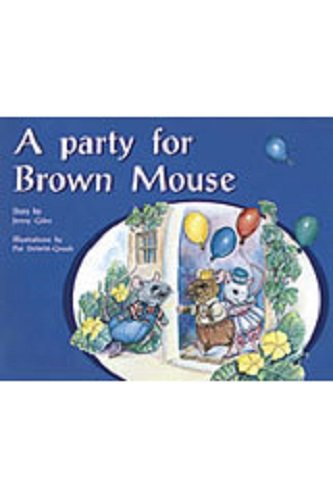 Rigby PM Plus Leveled Reader Bookroom Package Yellow (Levels 6-8) A Party For Brown Mouse