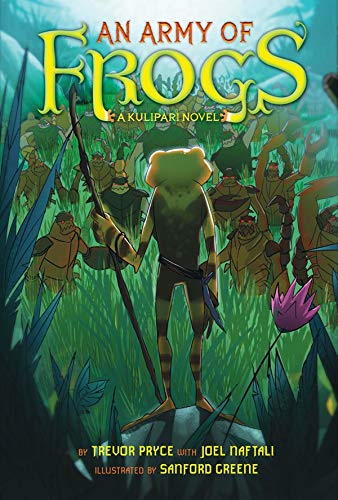 Army Of Frogs A Kulipari Novel #1