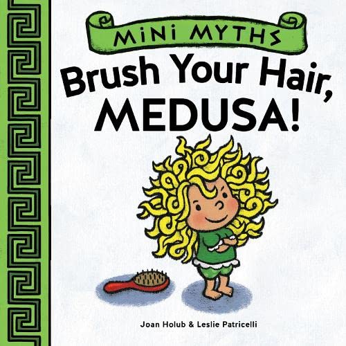 Brush Your Hair Medusa Mini Myths