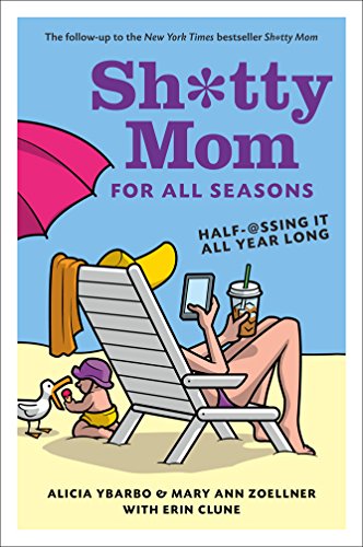 Sh*Tty Mom For All Seasons
