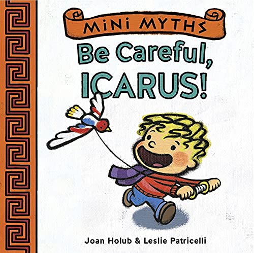 Be Careful Icarus Mini Myths