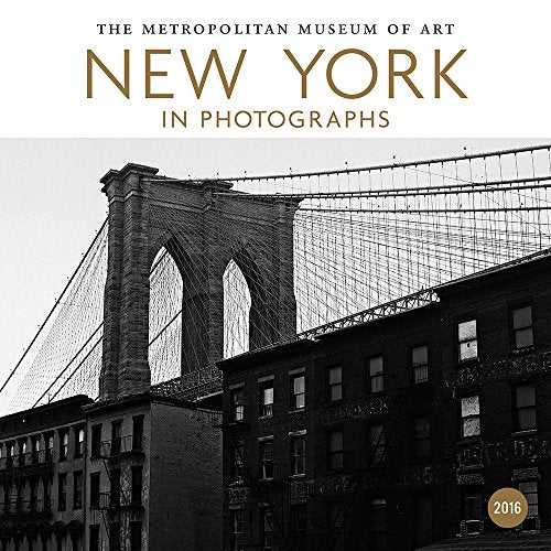 New York In Photographs 2016 Wall Calendar