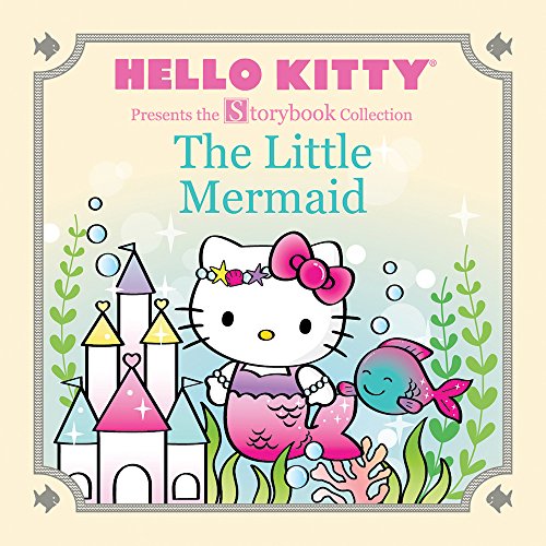 Hello Kitty Presents The Storybook Collection The Little Mermaid
