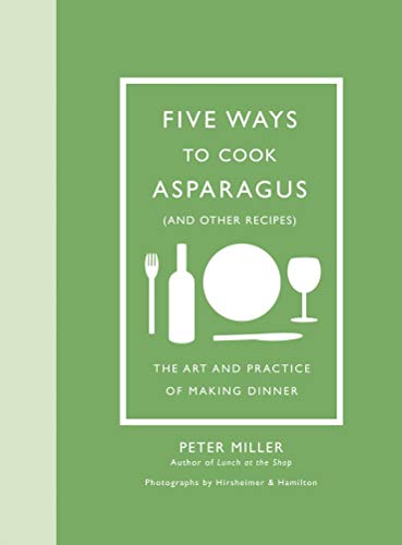Five Ways To Cook Asparagus & Other Recipes