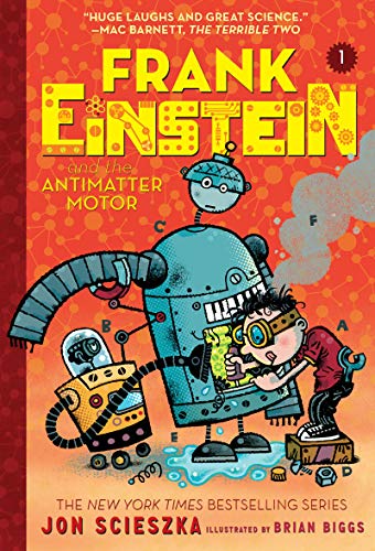 Frank Einstein & The Antimatter Motor Frank Einstein Series #1