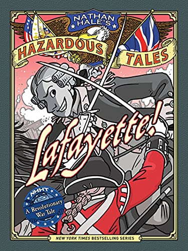 Lafayette Nathan Hales Hazardous Tales #8