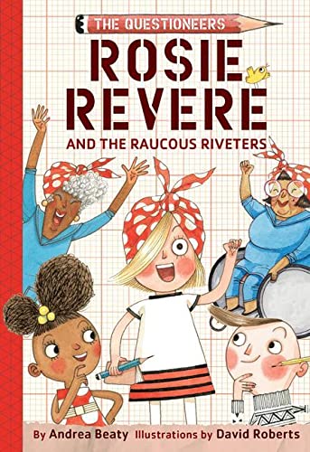 Rosie Revere & The Raucous Riveters