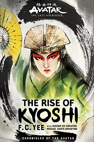 Avatar The Last Airbender The Rise Of Kyoshi Chronicles Of The Avatar Book 1