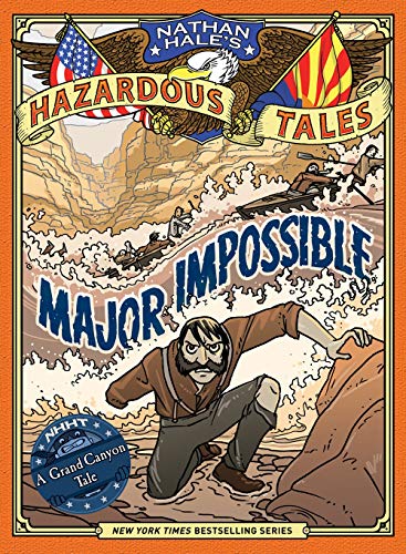 Major Impossible Nathan Hales Hazardous Tales #9