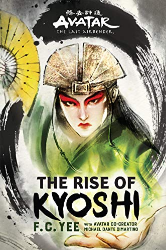 Avatar The Last Airbender The Rise Of Kyoshi Chronicles Of The Avatar Book 1