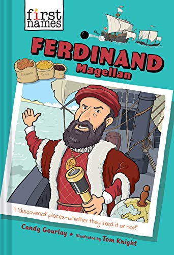 Ferdinand Magellan The First Names Series