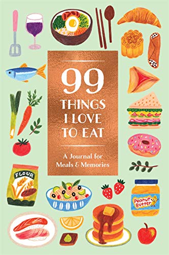 99 Things I Love To Eat Guided Journal