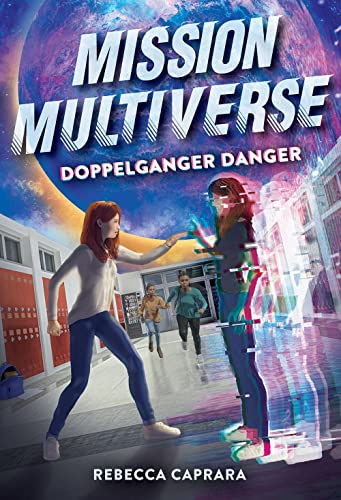 Doppelganger Danger Mission Multiverse Book 2