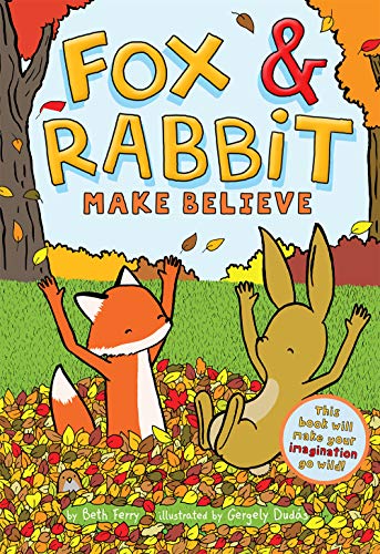 Fox & Rabbit Make Believe Fox & Rabbit Book #2