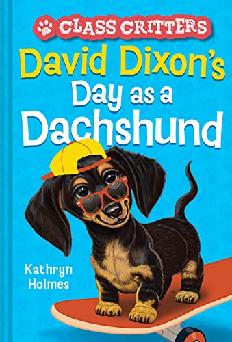 David Dixonâ€™s Day As A Dachshund Class Critters #2