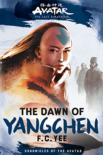 Avatar The Last Airbender The Dawn Of Yangchen Chronicles Of The Avatar Book 3