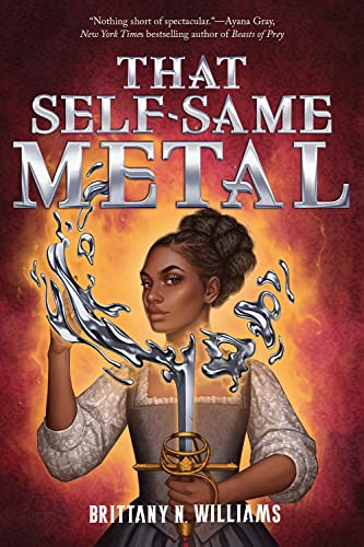 That Self Same Metal The Forge & Fracture Saga Book 1