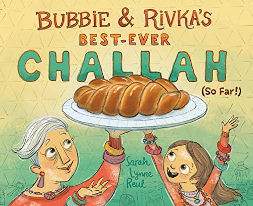 Bubbie & Rivkas Best Ever Challah So Far