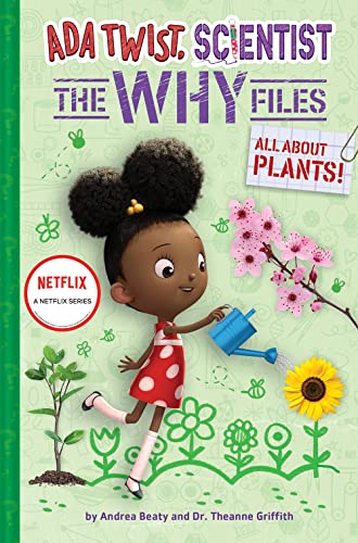 All About Plants Ada Twist Scientist The Why Files #2
