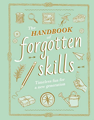 Handbook Of Forgotten Skills