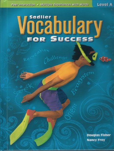 Vocabulary for Success Â©2011 Common Core Enriched Edition (Student Edition) Level A (Grade 6) [Hardcover] Nancy Frey and Douglas Fisher