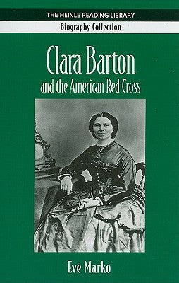 Clara Barton: Heinle Reading Library: Biography Collection