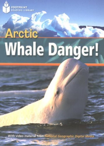 Footprint Reading Library: Arctic Whale Danger!: Footprint Reading Library 800