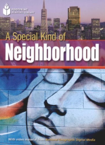 A Special Kind of Neighborhood: Footprint Reading Library 1000